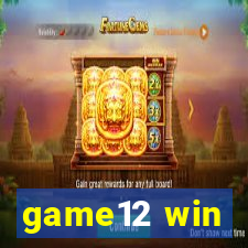 game12 win